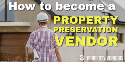 How to become a property preservation vendor
